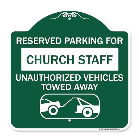 Signmission Reserved Parking for Church Staff Unauthorized Vehicles Towed Away Alum, 18" x 18", GW-1818-23124 A-DES-GW-1818-23124